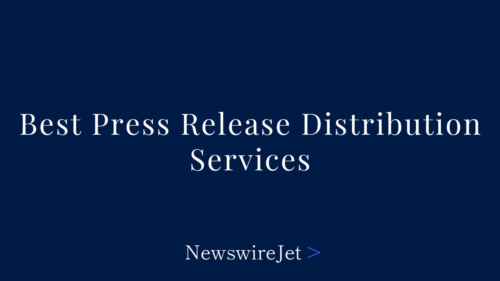 Best Press Release Distribution Services 2025 20 Best Press Release Distribution Services In 2025: Free and Paid