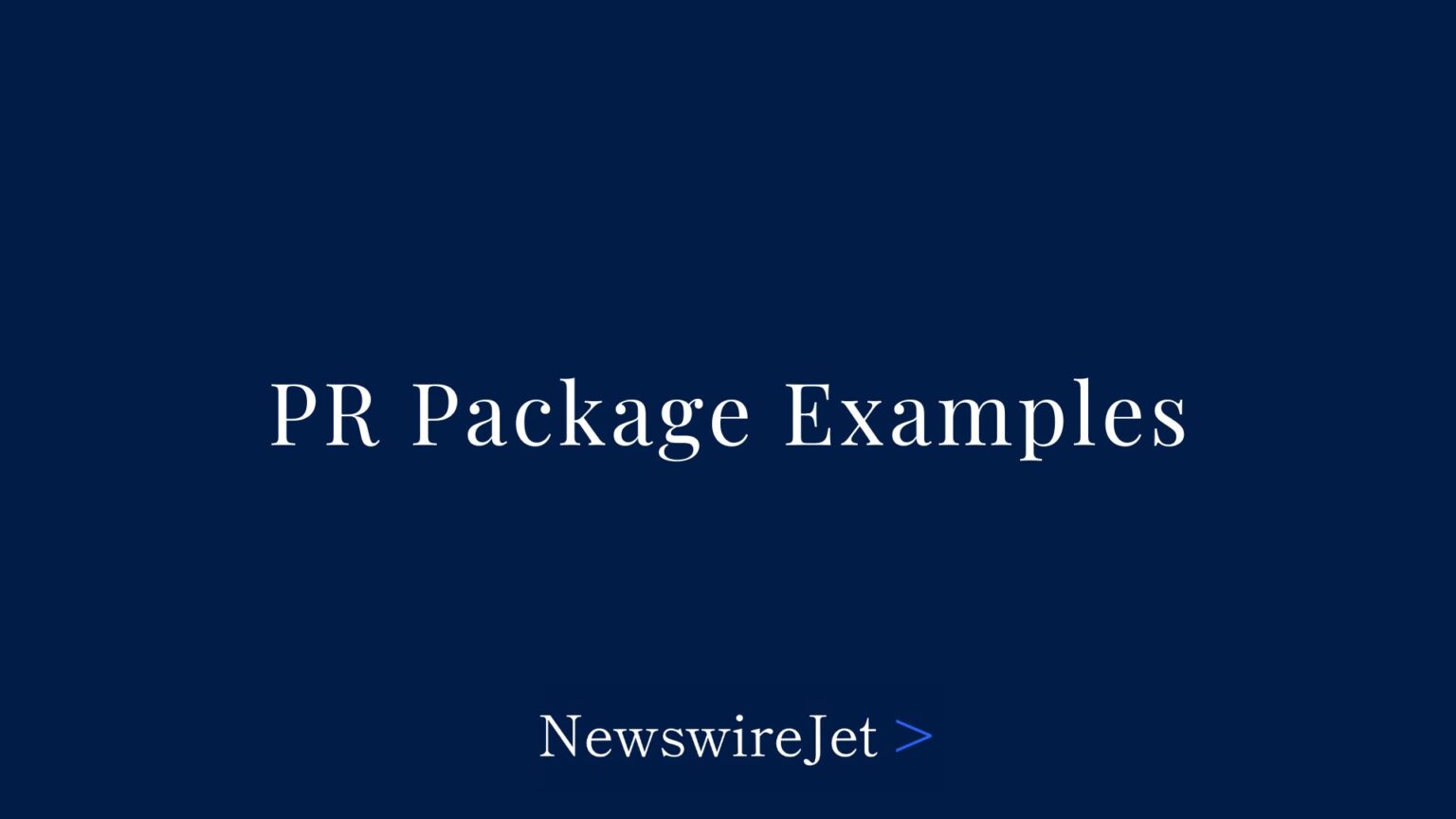 10 Effective PR Package Examples and How To Build Your Own - NewswireJet