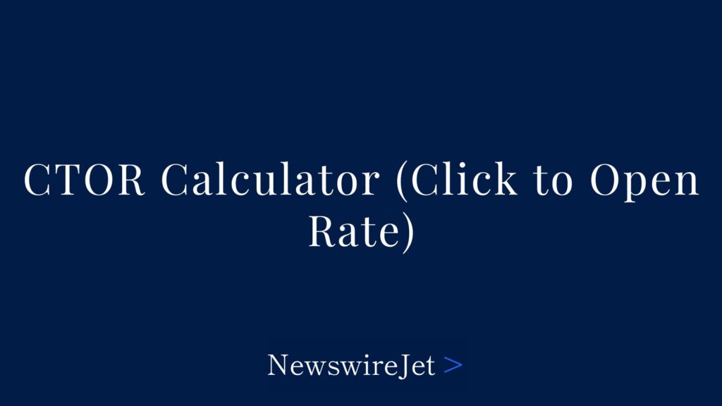 Free CTOR Calculator (Click to Open Rate) - NewswireJet