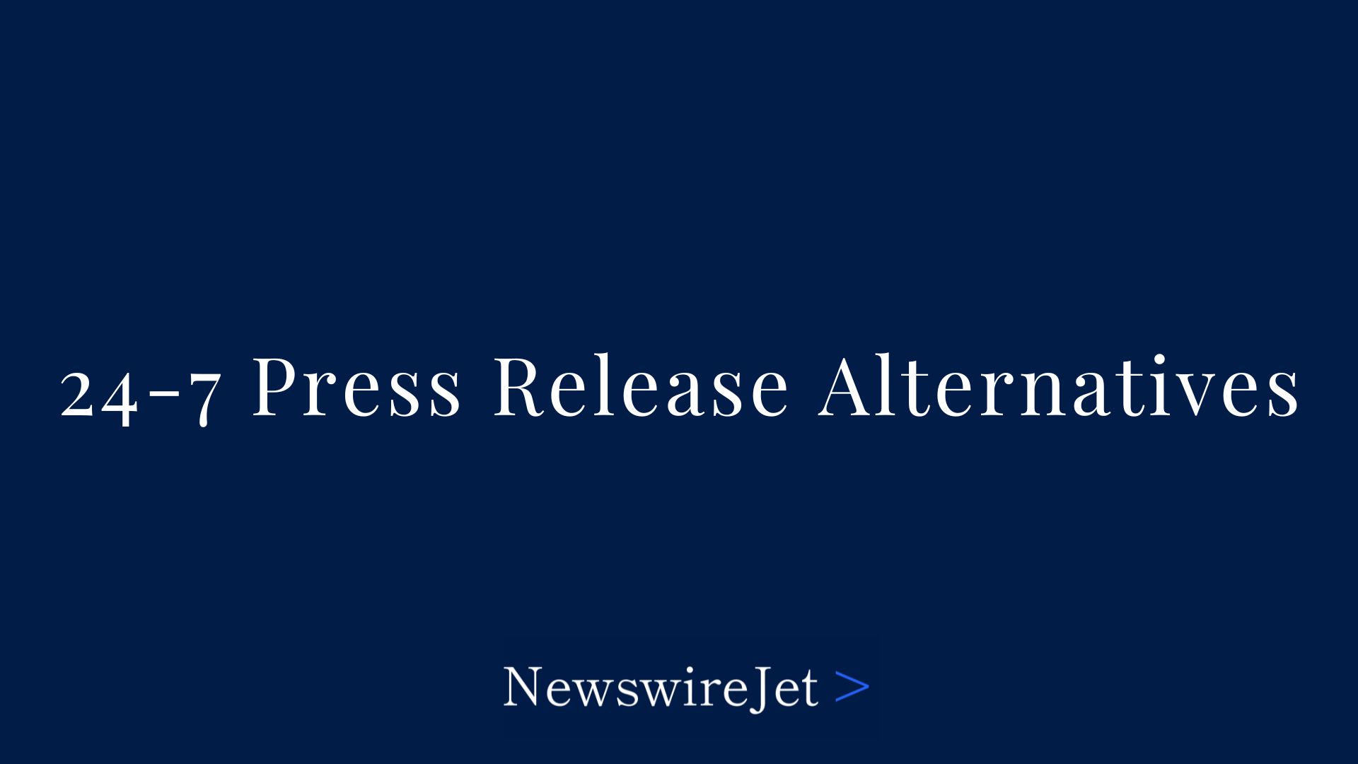 10 Best 24-7 Press Release Alternatives In 2025