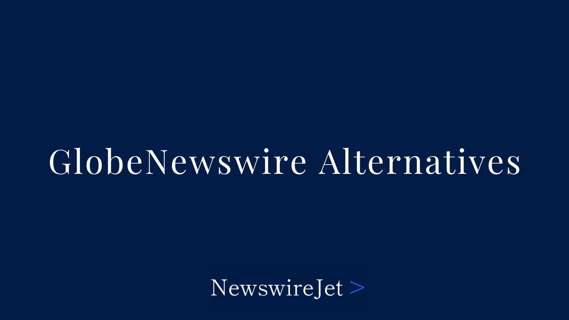 10 Best GlobeNewswire Alternatives in 2025